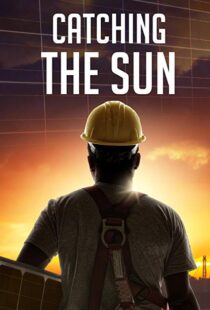 دانلود مستند Catching the Sun 20157170-1918682954