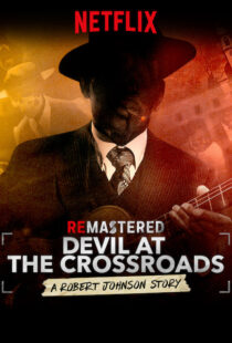 دانلود مستند ReMastered: Devil at the Crossroads 201918069-1098606913