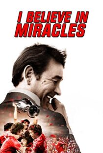 دانلود مستند I Believe in Miracles 201514754-1822735967