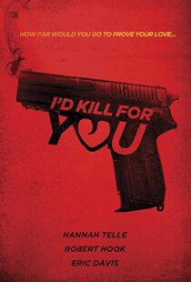 دانلود فیلم I’d Kill for You 201817735-608487608