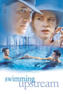 دانلود فیلم Swimming Upstream 2003400595-1208597170