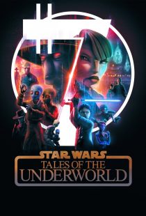 دانلود انیمیشن Star Wars: Tales of the Underworld430898-1861969844