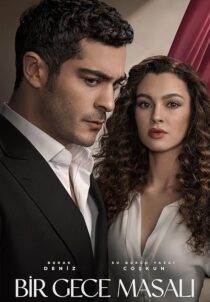 دانلود سریال (Bir Gece Masali) A Night’s Tale432676-197660147